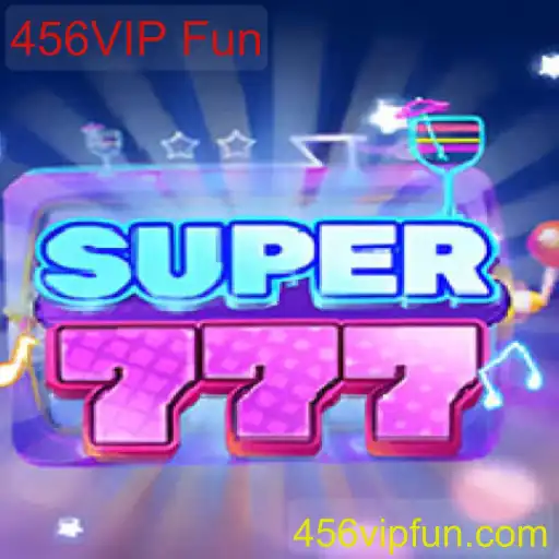 Explorando o Universo de Super777: Diversão com 456VIP Fun